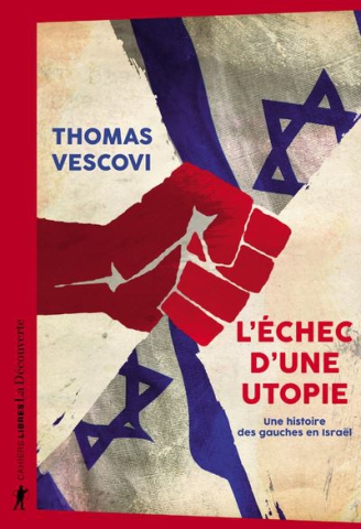 couverture du livre "L'échec d'une utopie, une histoire des gauches en Israël"